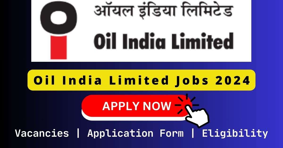 Oil India Limited Jobs 2024