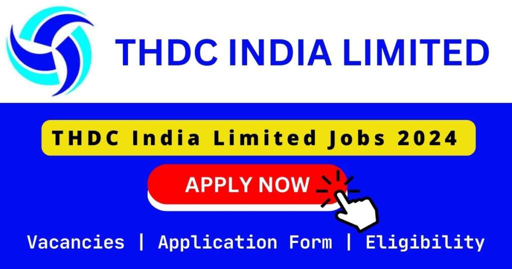 THDC India Limited Jobs 2024
