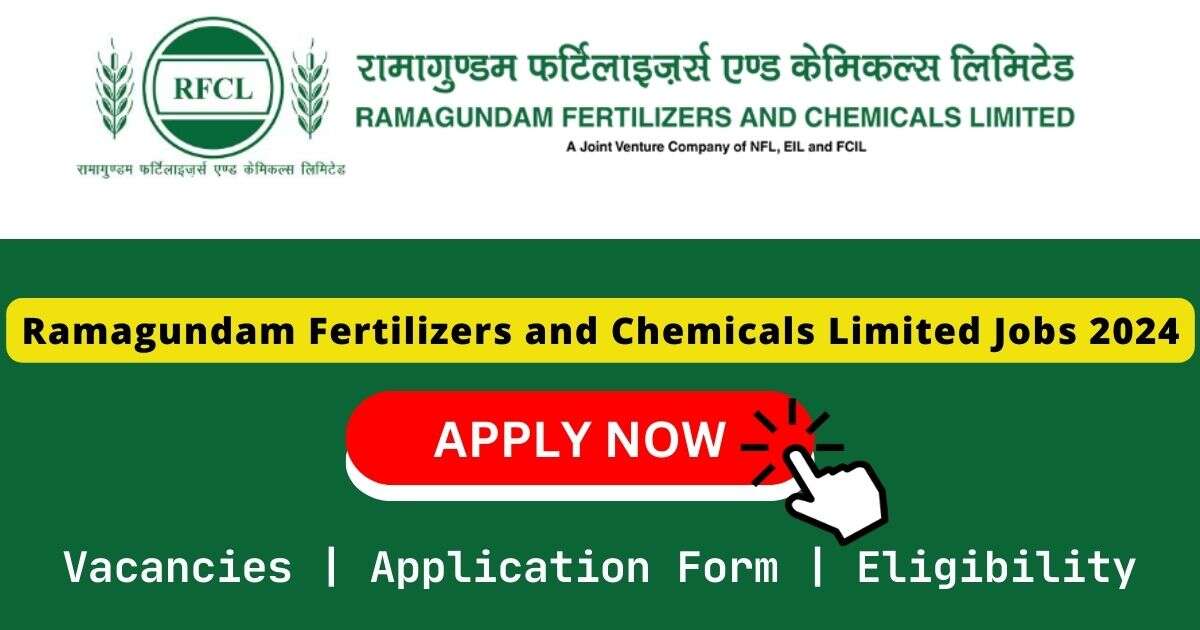 Ramagundam Fertilizers and Chemicals Limited Jobs 2024