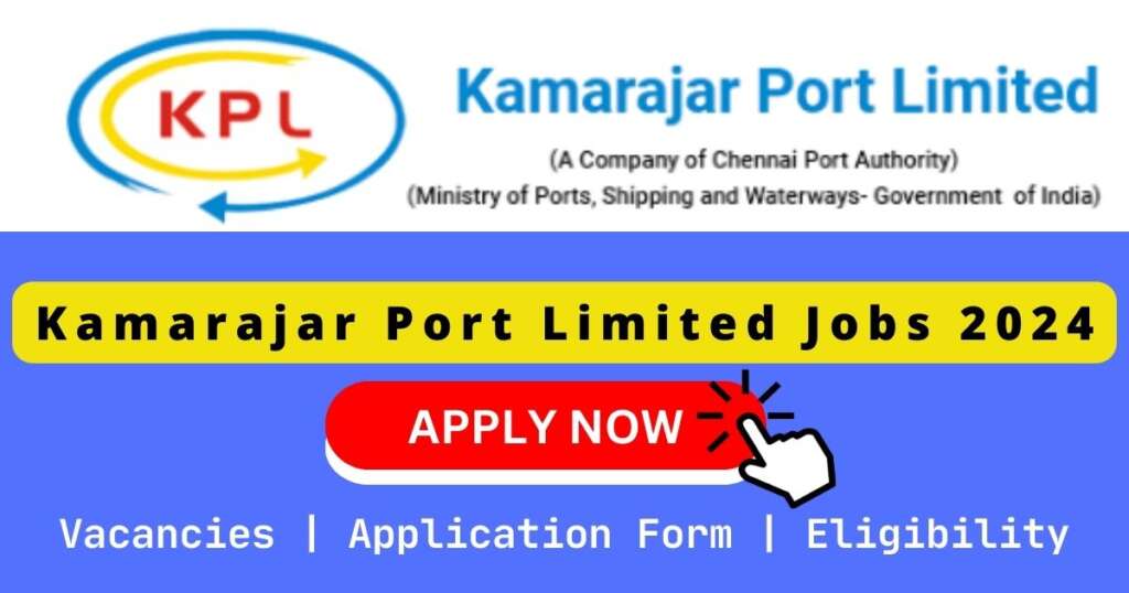 Kamarajar Port Limited Jobs 2024